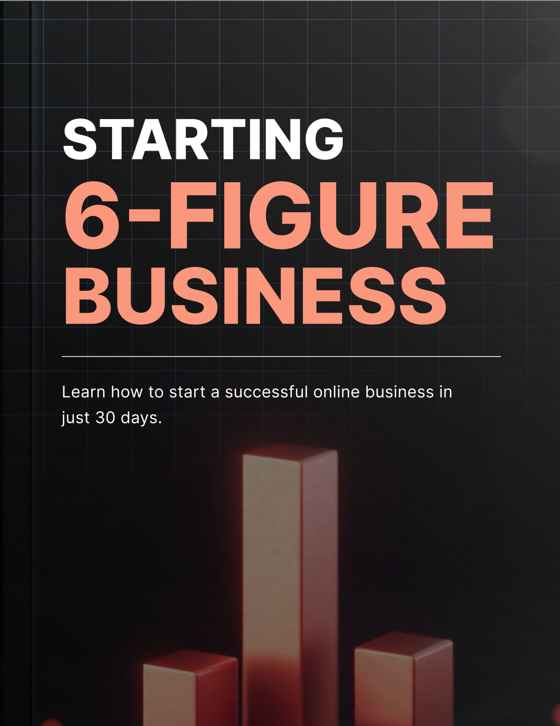 Starting A 6-Figure Business - eBook